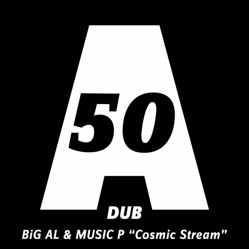 BiG AL & Music P - Cosmic Stream (Original Mix) - Acker Dub