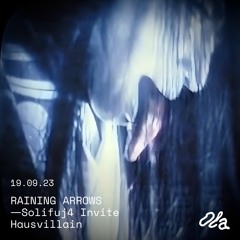RAINING ARROWS ep08 ⏤ Solifuj4 Invite Hausvillain