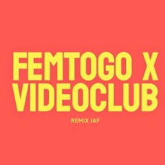 FEMTOGO x Videoclub - Rainy Day x Roi