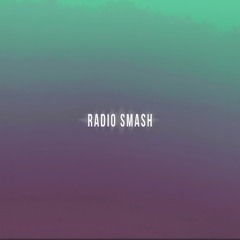 RADIO SMASH (PROD. BY AMG)