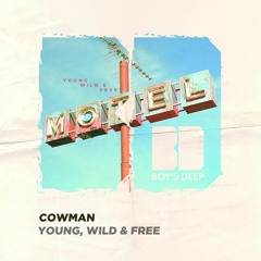 Cowman - Young, Wild & Free (short cut)