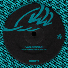 CIC017 | Ivan Gennari - Slaughterhouse