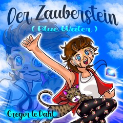 Gregor le Dahl - Der Zauberstein (Blue Water)