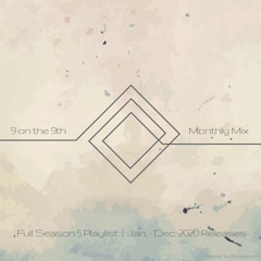 9 on the 9th | Full SE05 Playlist (Jan. - Dec. 2020)
