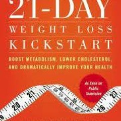 Free PDF 21 Day Weight Loss Kickstart Boost Metabolism Lower Cholesterol And Dramatical..