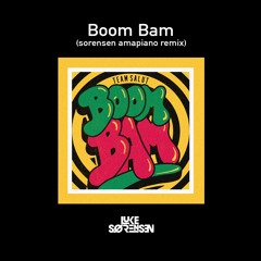 Boom Bam - Team Salut ft. Afro B & Mariah Angeliq (Sorensen Amapiano Remix)