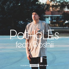 PotHoLEs (feat. Roshii)