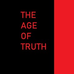 THE AGE OF TRUTH
