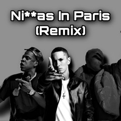 JAY-Z & Kanye West “Ni**as In Paris” - Eminem (Remix)