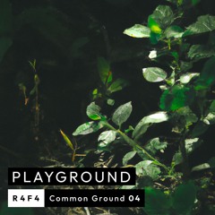 Common Ground 04 - R4F4