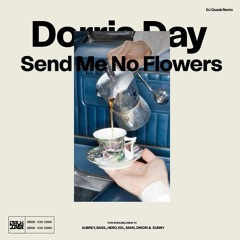 Dorris Day - Send Me No Flowers (DJ Quads Remix)