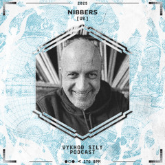 Vykhod Sily Podcast - Nibbers Guest Mix (3)