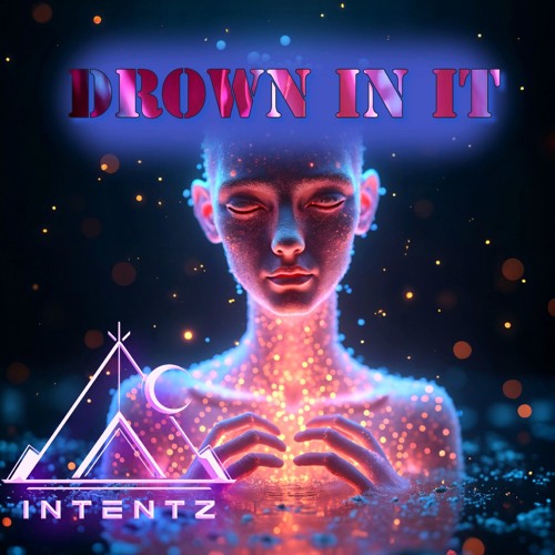Intentz - Drown In It