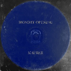 Monday Opening