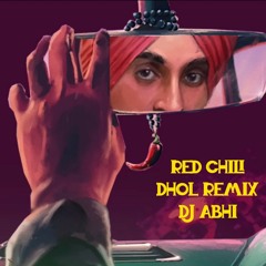 Red Chili - Diljit Dosanjh | Drive Thru | Dhol Remix | DJ Abhi