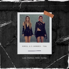 Karol G & Shakira - TQG (Los Padres Afro Remix) FILTERED FOR COPYYRIGHT -DL FOR CLEAN