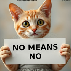 Please, Don't Fuck My Cat