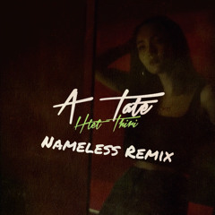 Htet Thiri-A Tate(Nameless Remix)