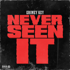 grimeyKey-Never seen it