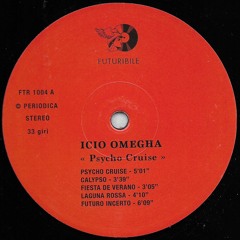 FTR1004 • Icio Omegha - "Psycho Cruise"