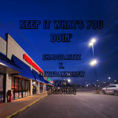 Keep It Wyd Ft. Davisknodahow (prod.Deevurr)