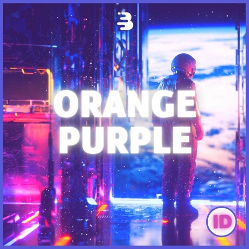 Stream Orange Purple - ID (Remix) by Bouncity | Listen online for free on  SoundCloud