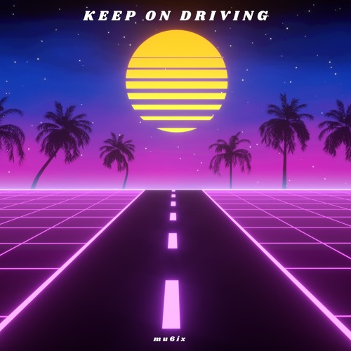 Keep On Driving
