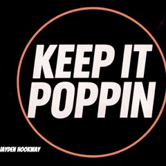 Keep It Poppin