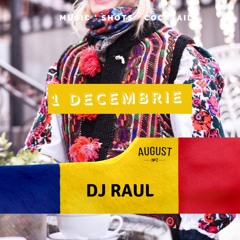 Dj RAUL at August No.2 @ 1 Decembrie