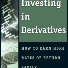 free PDF 📋 The Complete Guide to Investing In Derivatives: How to Earn High Rates of