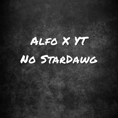 🏴󠁧󠁢󠁳󠁣󠁴󠁿Alfo x YT - No Stardawg