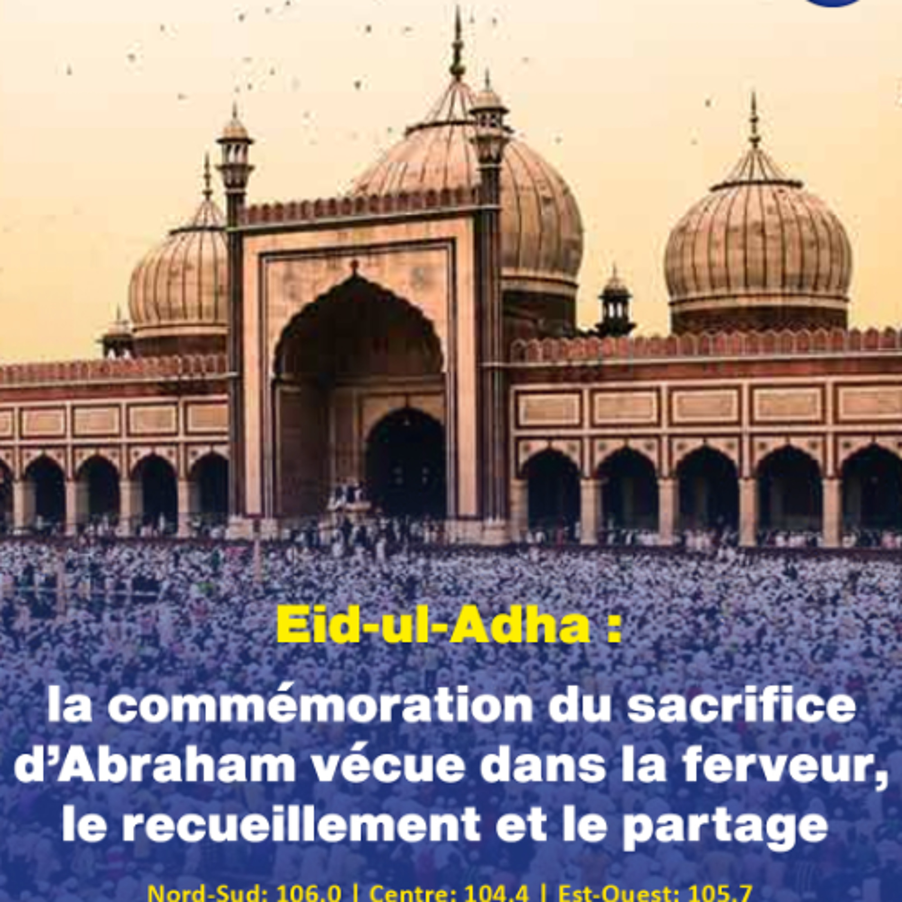 Eid-ul-Adha : la commémoration du sacrifice d’Abraham vécue dans la ferveur, le recueillement et le partage