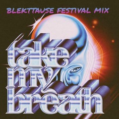 The Weeknd - Take My Breath (Blekttause Festival Mix)