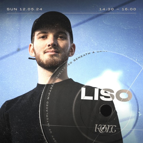 Liso at KØLT x Stereolube  - May 12th 2024
