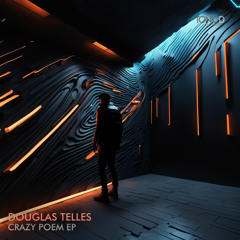 Douglas Telles - Disorder (Original Mix)[Crazy Poem EP] OUT NOW