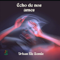 Écho de nos âmes (Urban Kiz Version)