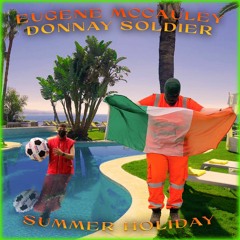 Eugene McCauley & Donnay Soldier - Summer Holiday