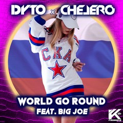 Dyto & Chelero Ft. Big Joe - WORLD GO ROUND