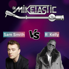 Sam Smith Ft. R Kelly - Latch (DJ Miketastic) edit