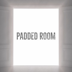 Padded Room