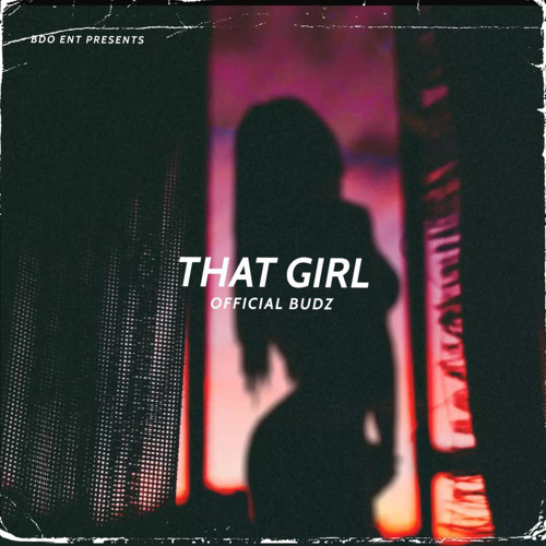 Official Budz - That Girl