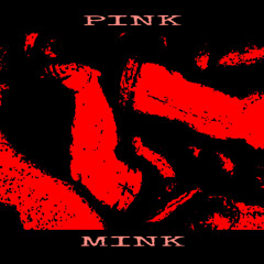 pink mink (prod. dead retire)