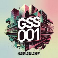 Global Soul Show 001