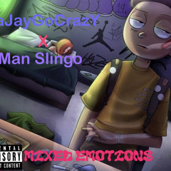 LaJayGoCrazY X (Man Slingo)- Mixed Emotions