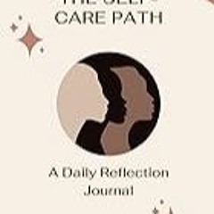 Read B.O.O.K (Award Finalists) The Self-Care Path: A Daily Reflection Journal