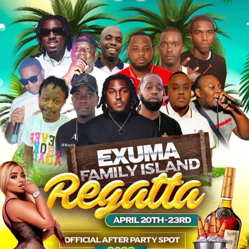 EXUMA REGATTA AFTER PARTY PROMO MIX