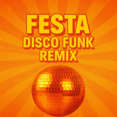 FESTA - DISCO FUNK REMIX