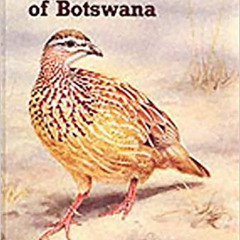 GET PDF 📤 Bird Atlas of Botswana by  Huw Penry,Huw Penry,Andre Jahns [EPUB KINDLE PD