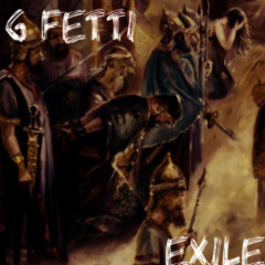 G Fetti- Exile