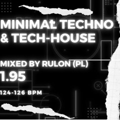 minimal Techno & tech-house mixed by RULon (PL) 1.95
